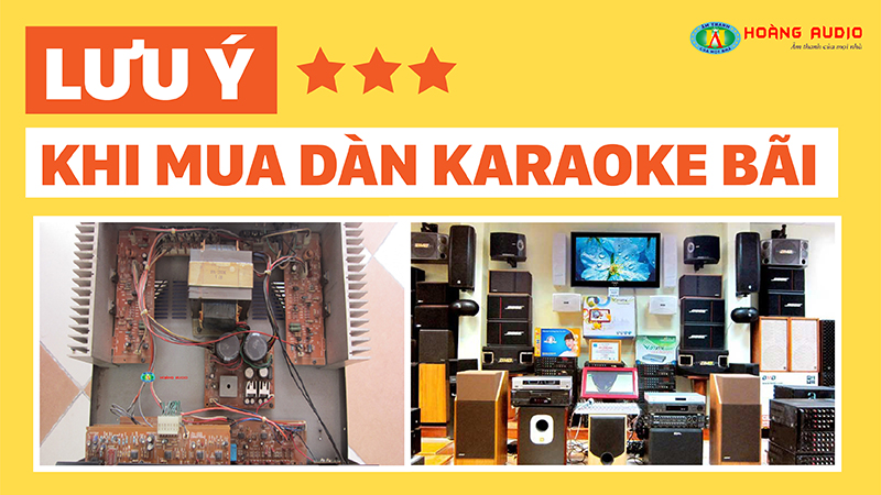 Tư-vấn-chọn-mua-dàn-karaoke-hàng-cũ-bãi-chính-hãng-chuẩn-nhất