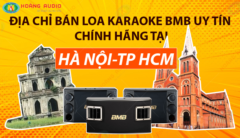 Địa chỉ bán loa karaoke BMB uy tín chính hãng tại Hà nội – TPHCM.780x450
