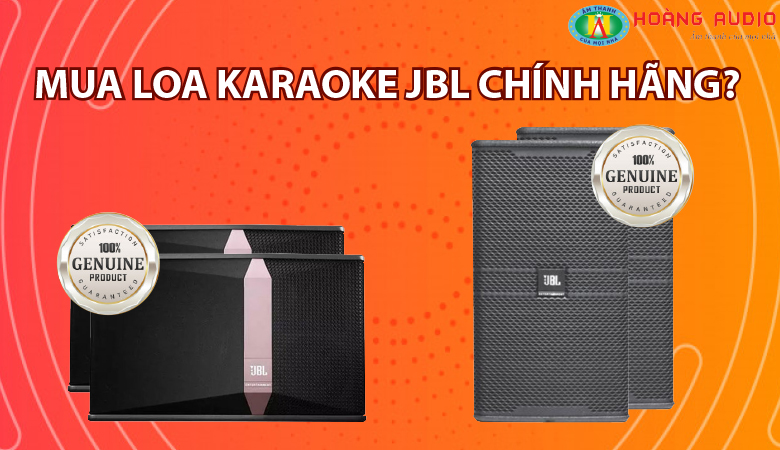 Mua loa karaoke JBL chính hãng ở đâu chuẩn, giá rẻ nhất?