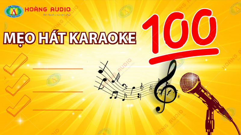 Mẹo hát karaoke 100 điểm – Hướng dẫn hát karaoke hay như ca sĩ.800X450