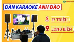 Bộ dàn karaoke gia đình anh Đào 37 triệu đồng ở Long Biên