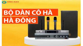 Dàn karaoke cực hay chỉ 33 triệu của cô Hà tại Hà Đông