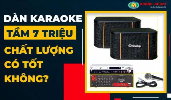 Nên mua dàn karaoke từ 5 đến 7 triệu hay mua loa kéo