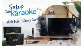 Lắp đặt bộ dàn karaoke hát hay cho gia đình A Hải - Đống Đa