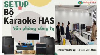 Setup bộ karaoke cho văn phòng công ty của anh Đô - Phạm Văn Đồng